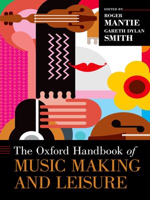cover image of The Oxford Handbook of Music Making and Leisure